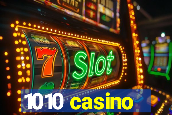 1010 casino